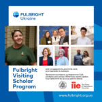 Прийом заявок для участі в Fulbright Visiting Scholar Program Competition 2025-2026